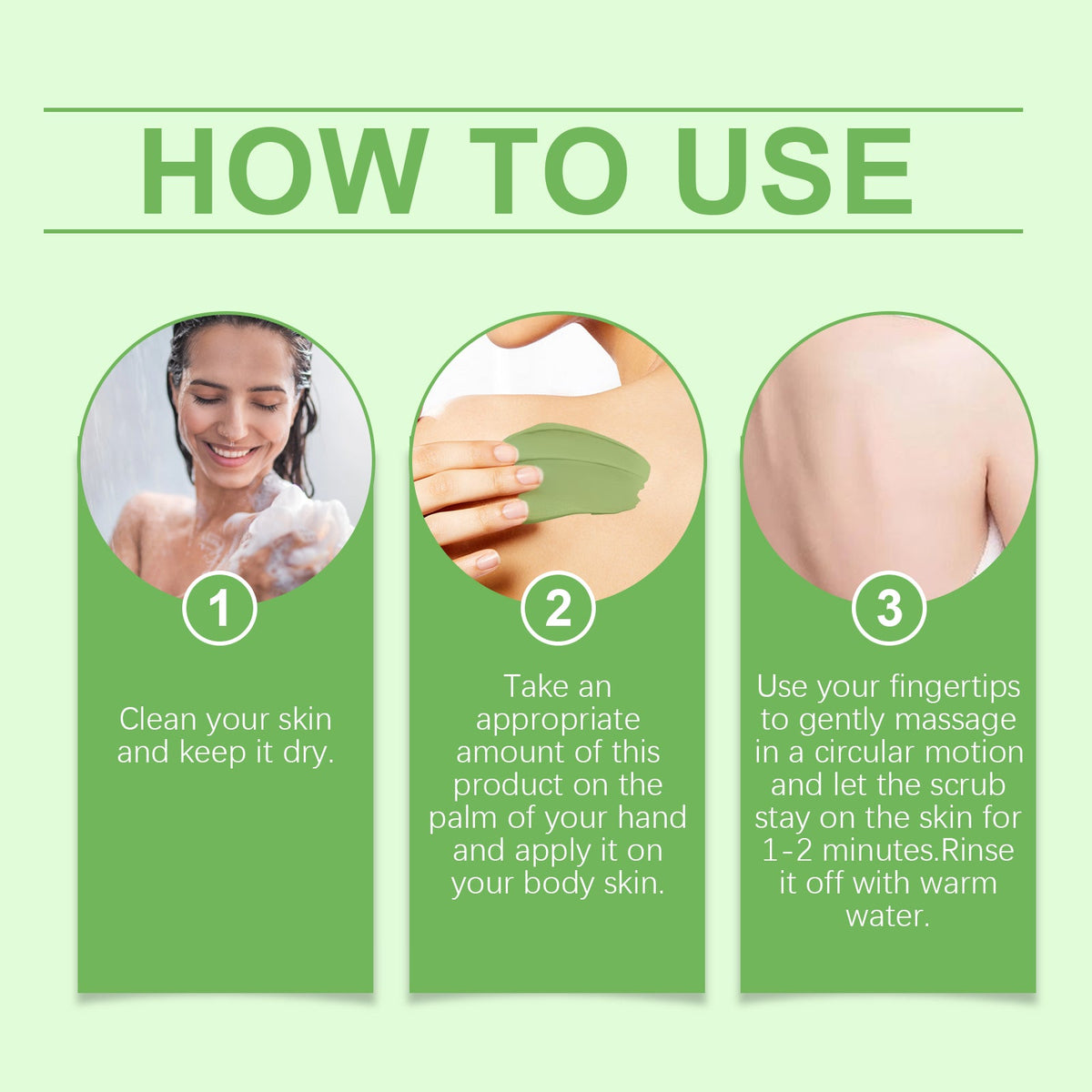 An instructional graphic titled 'HOW TO USE' with three numbered panels showing steps for applying a green body scrub: wetting and cleansing skin, applying a green scrub patch, and massaging the scrub on skin.